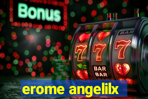 erome angelilx